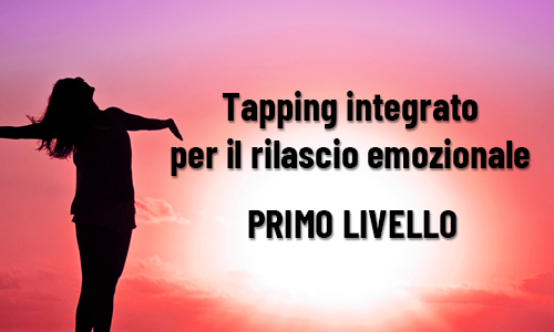 Tapping per il rilascio emozionale – 1° livello