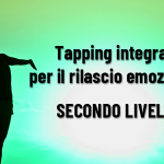 Tapping per il rilascio emozionale – 2° livello