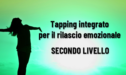 Tapping per il rilascio emozionale – 2° livello